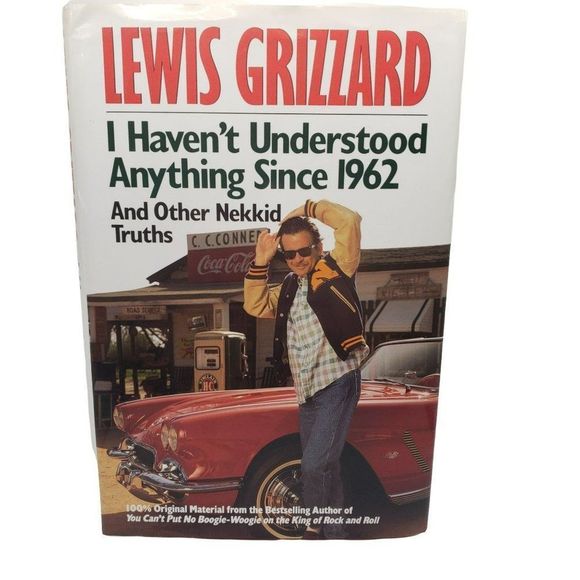 I Haven't Understood Anything Since 1962 and Other Nekkid Truths National BestSe - Picture 1 of 5